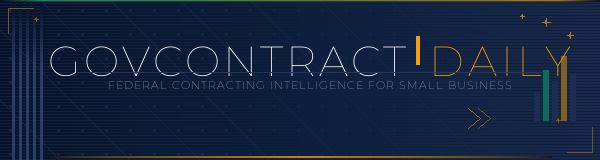 GovContract Daily - Federal Opportunities, Delivered Daily